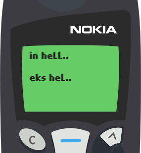 Text Message 40: In hell, eks hell in Nokia 5110