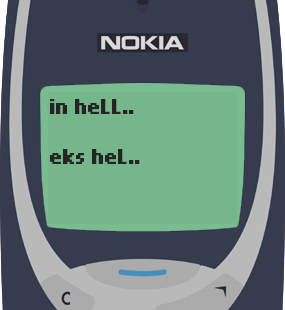 Text Message 40: In hell, eks hell in Nokia 3310