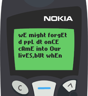 Text Message 46: We might forget people in Nokia 5110