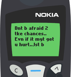 Text Message 49: Don’t be afraid to take chances in Nokia 5110
