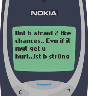 Text Message 49: Don’t be afraid to take chances in Nokia 3310