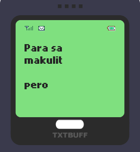 Text Message 67: Para sa akin pala ito! in TxtBuff 1000