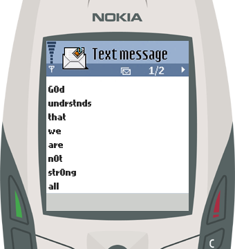 Text Message 69: We are not strong all the time in Nokia 6600