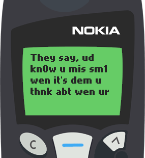Text Message 71: When you truly miss someone in Nokia 5110