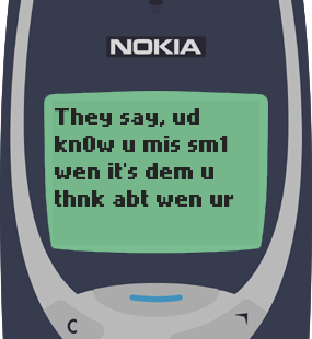 Text Message 71: When you truly miss someone in Nokia 3310