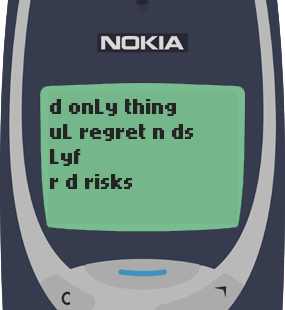Text Message 74: The only thing you’ll regret in Nokia 3310