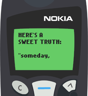 Text Message 81: Someone will walk into your life in Nokia 5110