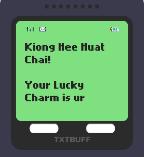 Text Message 9718: Your lucky charm in TxtBuff 1000